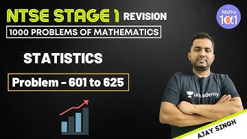 Statistics  | Problem no. 601 to 625 | NTSE Stage 1 Revision Course | Ajay Singh