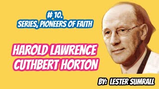 #10 SERIES, PIONEERS OF FAITH (HAROLD LAWRENCE CUTHBERT HORTON) 🟢 CHRISTIAN AUDIO BOOK