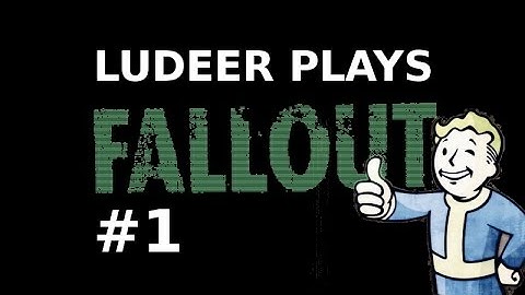 Fallout 1 - Ep 1 - Cinematics and character creation!