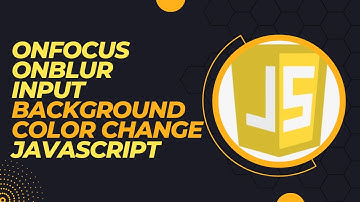 onfocus onblur input background color change javascript | with source code
