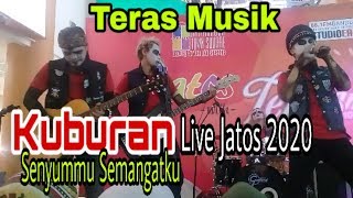 Teras Musik ~ kuburan  (SENYUMMU SEMANGATKU) ~  live Jatos 2020