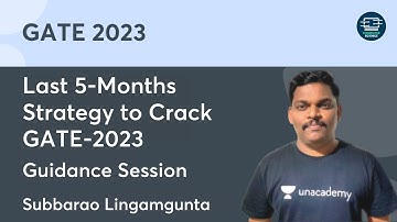 Last 5 Months Strategy to Crack GATE 2023 | Guidance Session | SubbaRao | Unacademy Computer Science