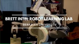 BRETT Intel Robot Learning Lab at UC Berkeley