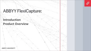 ABBYY FlexiCapture Explainer: Introduction & Product Overview screenshot 5