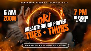 BREAKTHROUGH PRAYER! EVERY TUESDAY & THURSDAY @5AM & 7PM