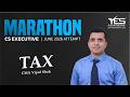 Tax Marathon June 26 | CS Executive Marathon Part 2 | CS Executive Revision | CMA Vipul Shah
