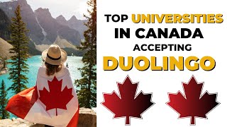 Top Canadian Universities that Accepts Duolingo (DET) - 2023 | Admission with Duolingo in Canada