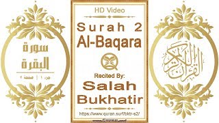 Surah 002 Al-Baqara: HD video || Reciter: Salah Bukhatir
