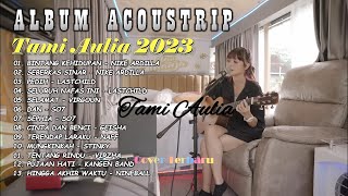 ALBUM ACOUSTRIP, Cover Terbaru | Tami Aulia |