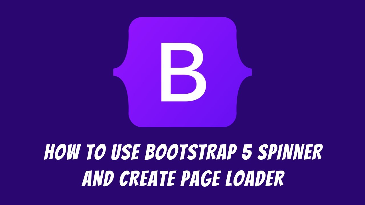 How to use Bootstrap 5 spinner and create a page loader - YouTube