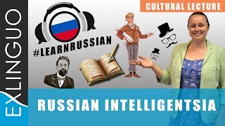 Russian intelligentsia / Русская интеллигенция | Exlinguo