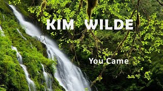 Kim Wilde "You Came"