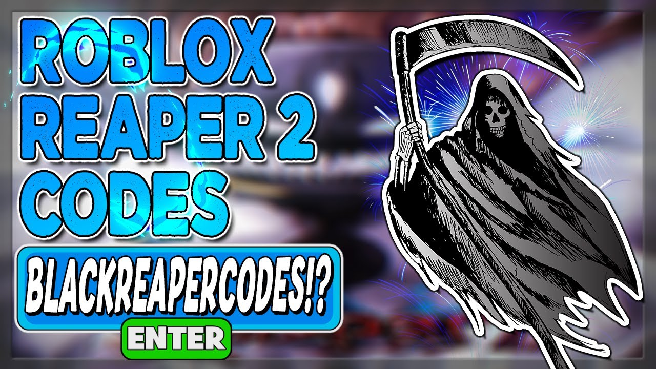 Roblox: Reaper 2 Codes For August 2022