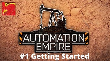 Getting Started | Automation Empire | Episode 1 | Lets Play