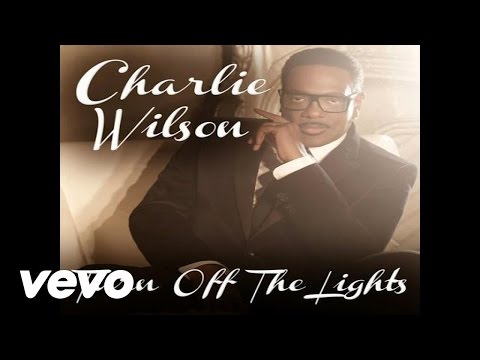 Charlie Wilson - Turn Off The Lights (Audio)