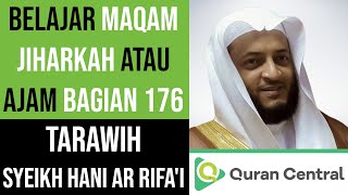 Maqam Jiharkah / Ajam 176 - Tarawih - Syeikh Hani Ar Rifa'i