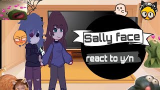 Sally face react to y/n