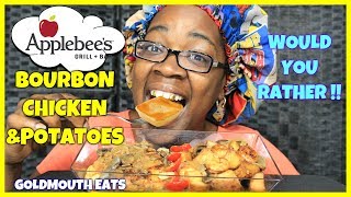 APPLE BEE'S BOURBON CHICKEN AND POTATOES/ GOLDMOUTH EATS