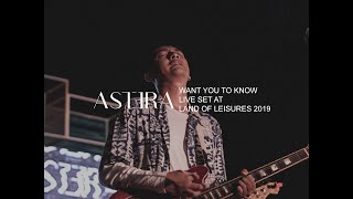 Astera - Want You to Know (Live at Land of Leisures 2019)