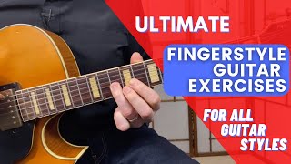 ULTIMATE Fingerstyle Guitar Exercises For All Guitar Styles