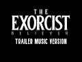 The Exorcist: Believer | Official Trailer (Music Version)