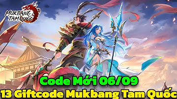 Mukbang Tam Quốc - 13 Giftcode Mukbang Tam Quốc & Code Mới 06/09 Cho Newbie - Mukbang Tam Quốc Code