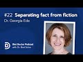 Separating fact from fiction with Dr. Georgia Ede — Diet Doctor Podcast