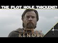 Is "Kenobi" making one of the biggest plot holes in Star Wars worse? Or is it being explained?