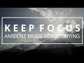 Ambient Study Music - 10 MINUTES [ Keep Focus and Concentration] #2