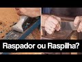 Raspilha X Raspador: para que servem e suas diferenças