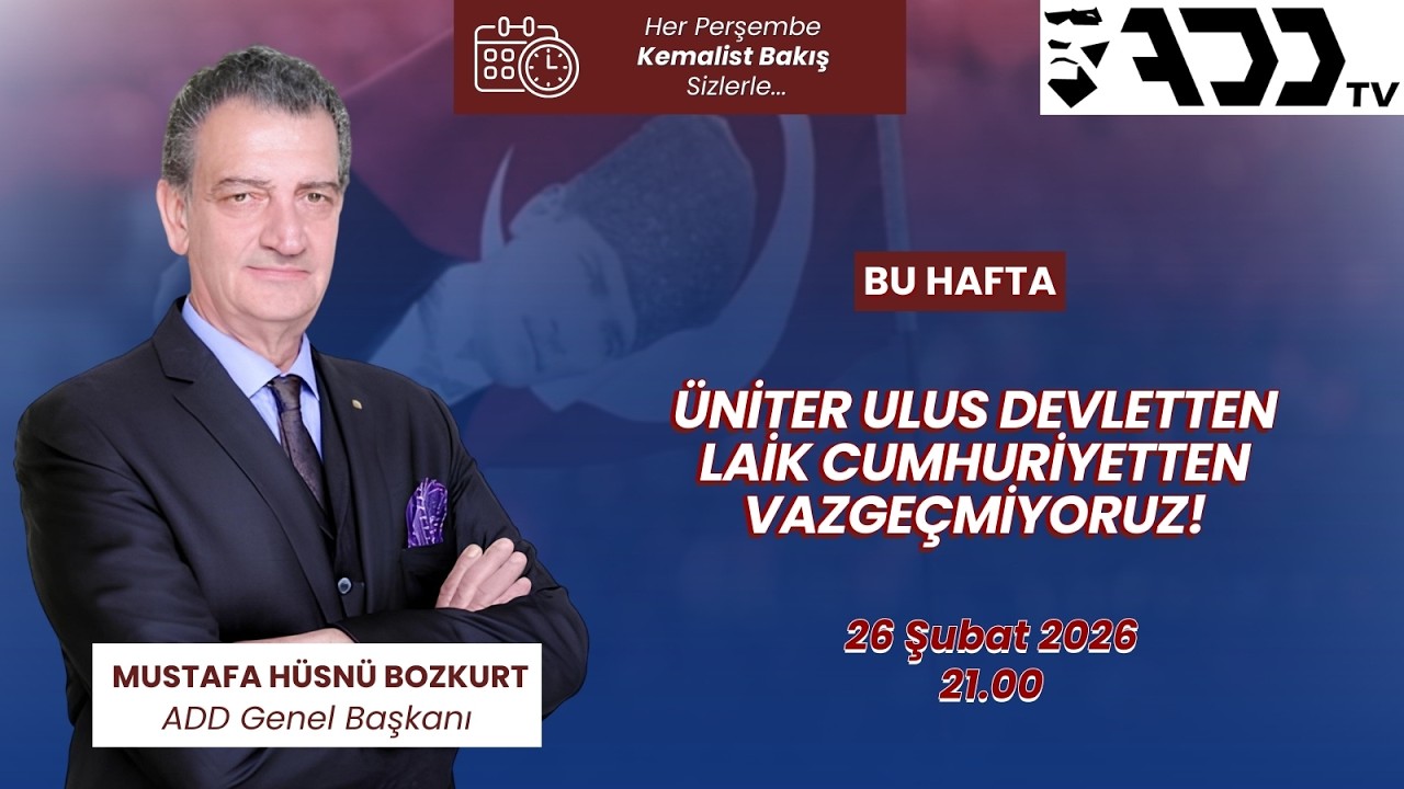 Genel Başkanımız M. Hüsnü Bozkurt ile Kemalist Bakış |  | ADD TV |