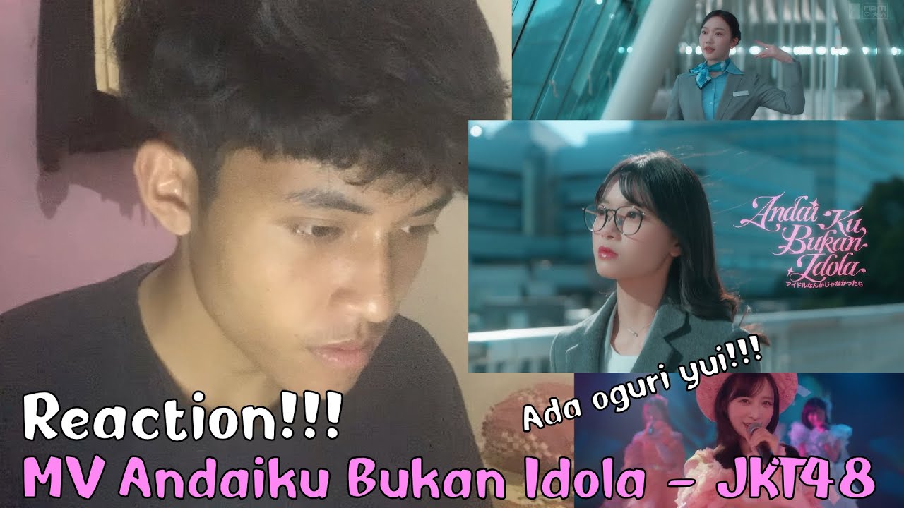 Reaction‼️MV Andaiku Bukan Idola - JKT48
