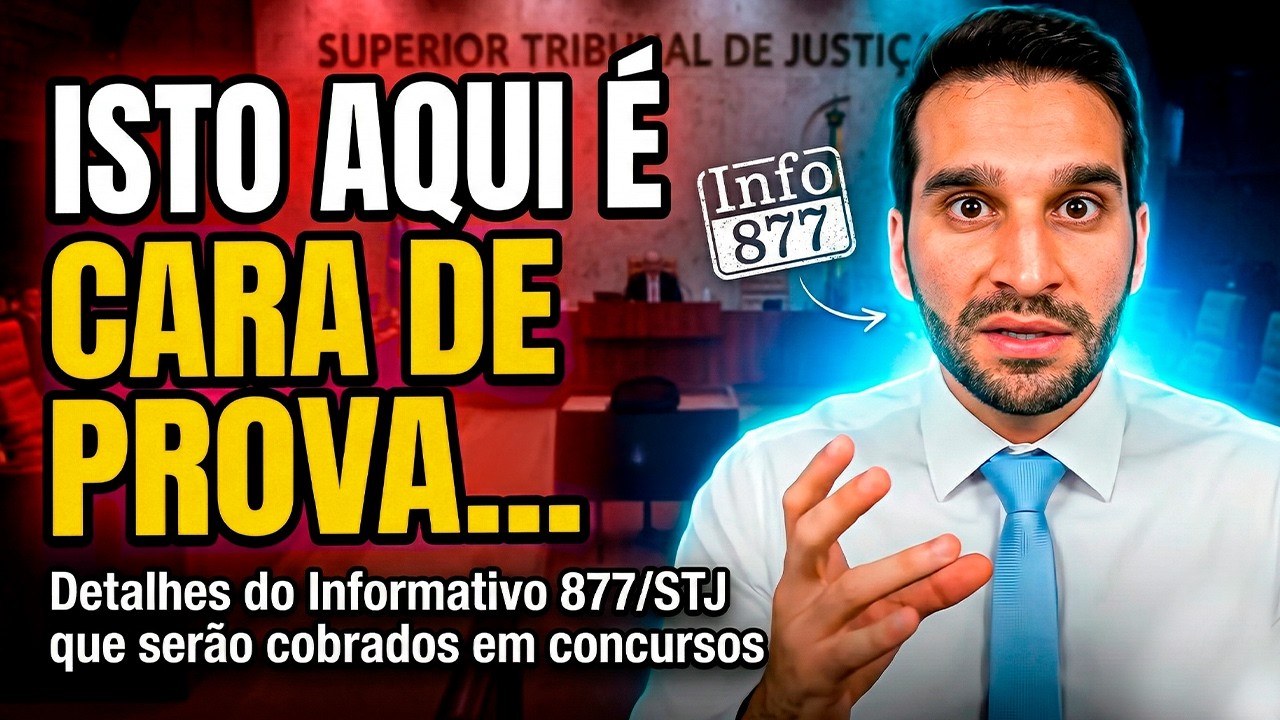 5 julgados do Informativo 877/STJ que são cara de prova! 2 repetitivos importantíssimos!