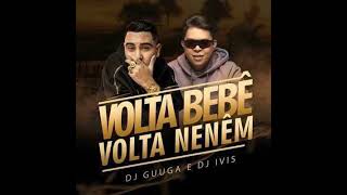 Download Lagu Dj Guuga \u0026 Dj Ivis - Volta Bebê Volta Nenem MP3 Download Lagu Dj Guuga \u0026 Dj Ivis - Volta Bebê Volta Nenem MP3