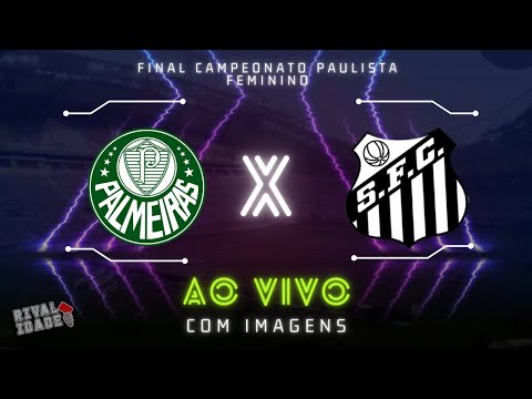 Final Campeonato Paulista Feminino COM IMAGENS 
