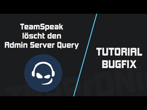 Teamspeak: Server Query an Clients vergeben ab Server Version 3.6.0 Bugfix