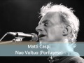 Matti Caspi - Nao Voltuo (Portugese)