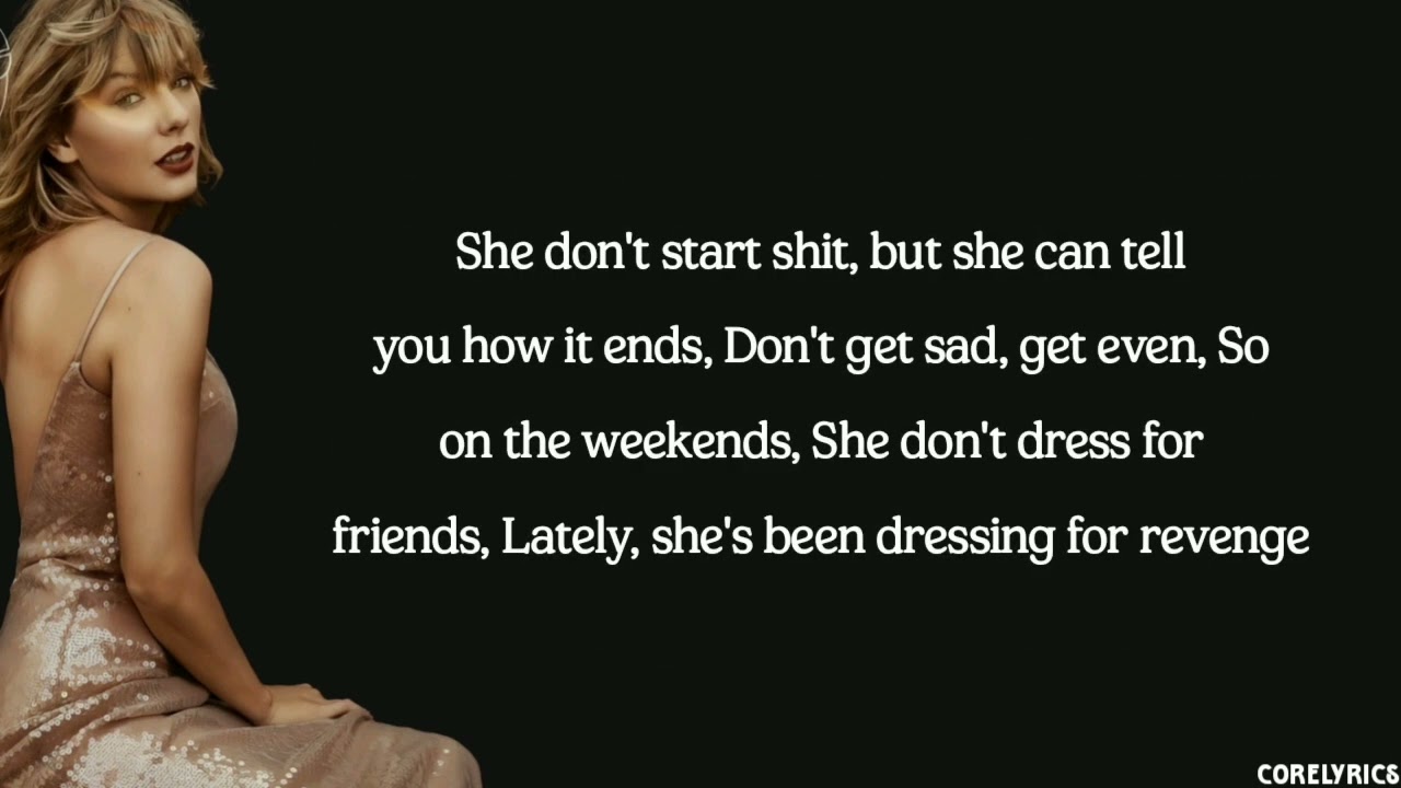 lately she's been dressing for revenge Lately she's been dressing for revenge  Taylor Swift's fashion evolution  proves she never goes out of style  | MTV UK
