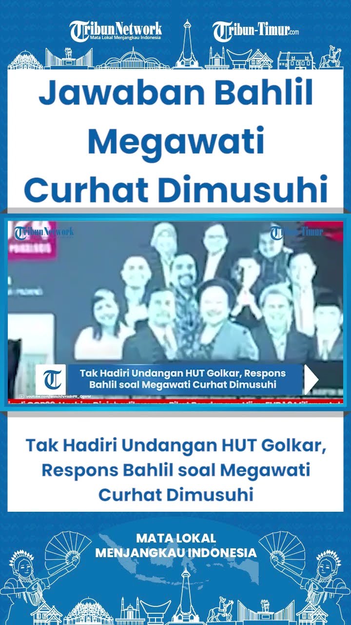 SHORT Tak Hadiri Undangan HUT Golkar, Respons Bahlil soal Megawati Curhat Dimusuhi