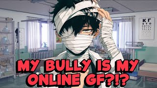 My BULLY is my ONLINE GF?!? | PART 18