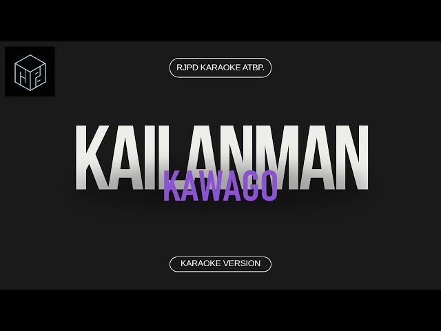 Kailanman - Kawago (Karaoke Version by RJPD) class=