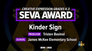 SEVA 2022: Creative Expression K-3 SEVA Award - Kinder Sign