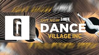 Village Inc - Dance (Original Mix) [G-MAFIA RECORDS]