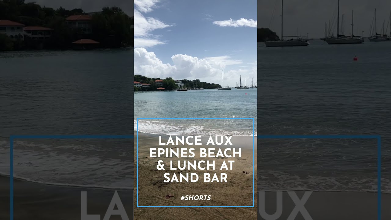 Lance Aux Epines Beach & Sand Bar, Grenada shorts YouTube