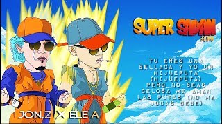 Super Saiyan Flow - Jon Z Ft. Ele A El Dominio (Goosebumps)