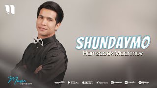 Hamzabek Madrimov - Shundaymo (audio 2021)