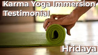 Karma Yoga Immersion Testimonial - Hridaya Yoga