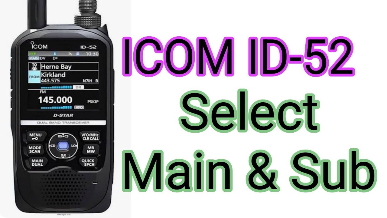 ICOM IC-52 How to Select Main & Sub plus Single Screen - YouTube