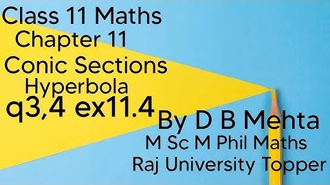 Class 11 Maths | Chapter 11 | Conic Sections | Hyperbola | Ex 11.4 ,Q 3,4 | NCERT