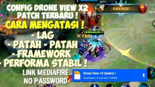 DRONE VIEW ×2 & CARA MENGATASI LAG PATAH - PATAH FRAMEWORK PATCH TERBARU | Mobile Legends